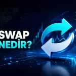 Swap Nedir? Finansal Piyasalarda Swap İşlemleri Ne Anlama Gelir?